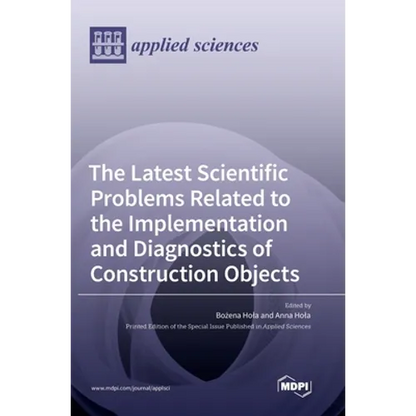 The Latest Scientific Problems Related to the Implementation and Diagnostics of Construction Objects - Hardcover