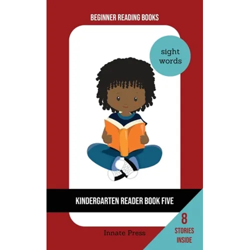Kindergarten Reader Book Five: Sight Word Focus - Paperback