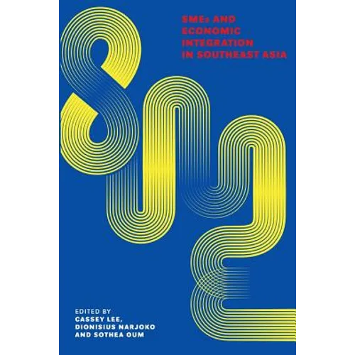 SMEs and Economic Integration in Southeast Asia - Paperback