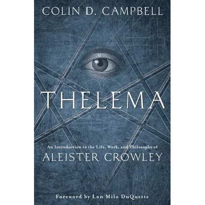 Thelema: An Introduction to the Life, Work & Philosophy of Aleister Crowley - Paperback