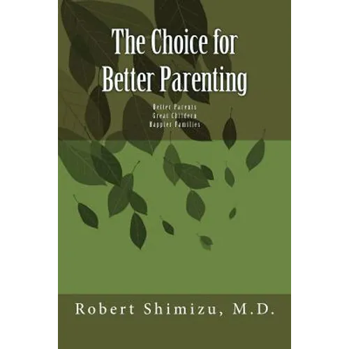 The Choice for Better Parenting - Paperback