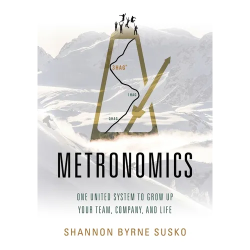 Metronomics: One United System to Grow Up Your Team, Company, and Life - Paperback