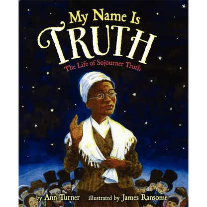 My Name Is Truth: The Life of Sojourner Truth - Hardcover
