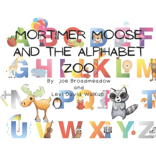 Mortimer Moose and the Alphabet Zoo - Paperback