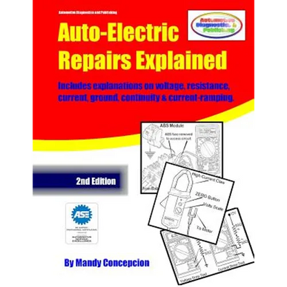 Auto-Electric Repairs Explained: Included techniques on performing all kinds of auto-electric repairs - Paperback