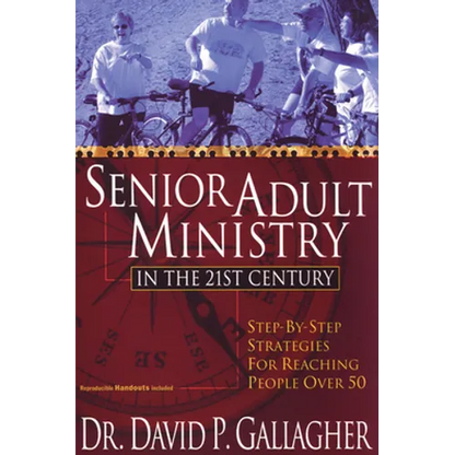 Senior Adult Ministry in the 21st Century - Paperback