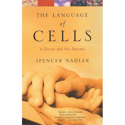 The Language of Cells: A Doctor and His Patients - Paperback