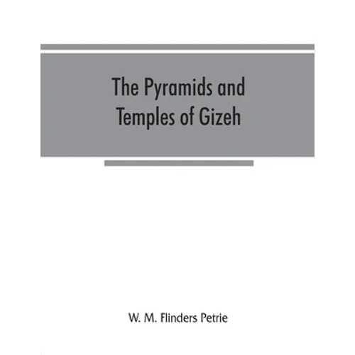 The pyramids and temples of Gizeh - Paperback