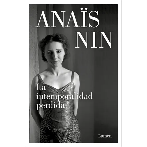 La Intemporalidad Perdida Y Otros Relatos / Waste of Timelessness, and Other Early Stories - Paperback