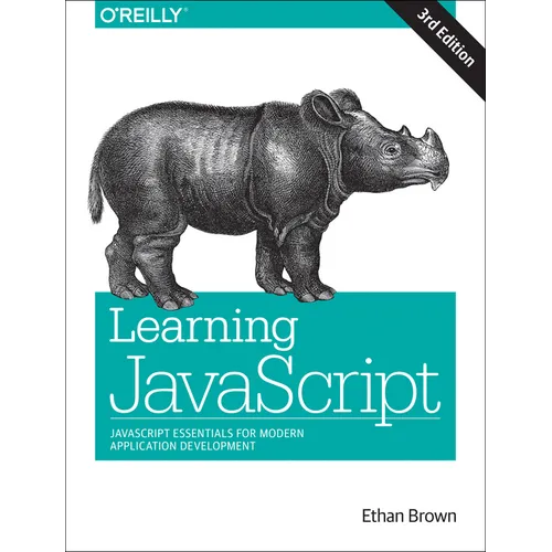 Learning JavaScript: JavaScript Essentials for Modern Application Development - Paperback