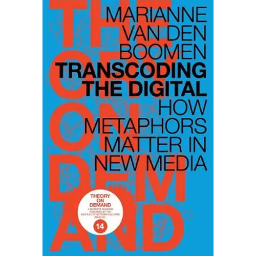 Transcoding the Digital: How Metaphors Matter in New Media - Paperback