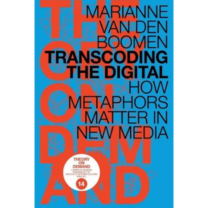Transcoding the Digital: How Metaphors Matter in New Media - Paperback