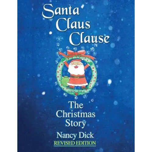 Santa Claus Clause: The Christmas Story REVISED EDITION - Paperback