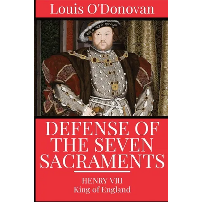 Defence of the Seven Sacraments - Paperback
