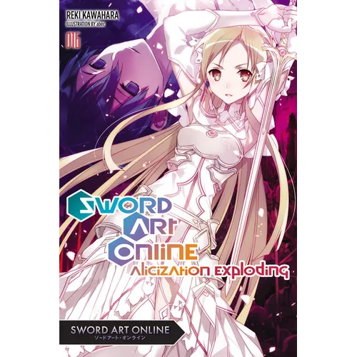 Sword Art Online 16 (Light Novel): Alicization Exploding - Paperback