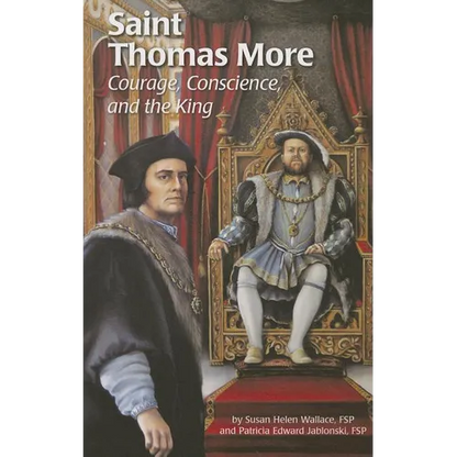 Saint Thomas More (Ess): Courage, Conscience, and the King - Paperback