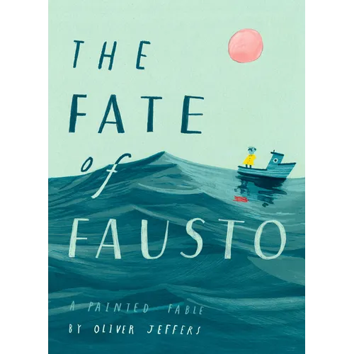 The Fate of Fausto: A Painted Fable - Hardcover