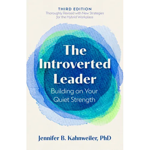 The Introverted Leader, 3rd Edition: Building on Your Quiet Strength - Paperback