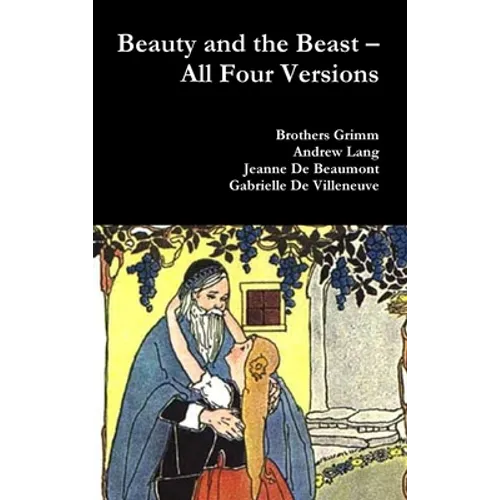 Beauty and the Beast - All Four Versions - Hardcover