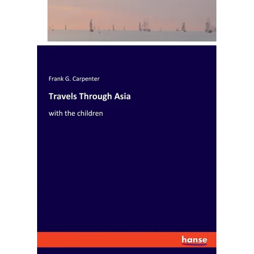 Travels Through Asia: with the children - Paperback