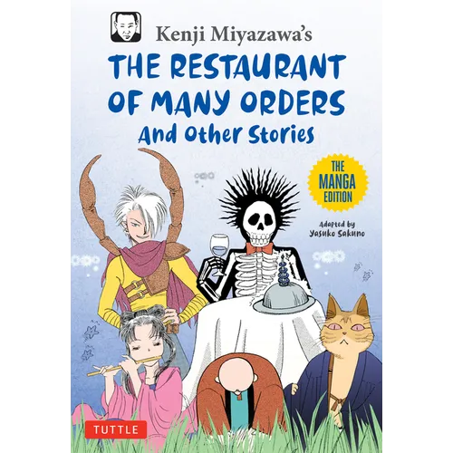 Kenji Miyazawa's Restaurant of Many Orders and Other Stories: The Manga Edition - Paperback