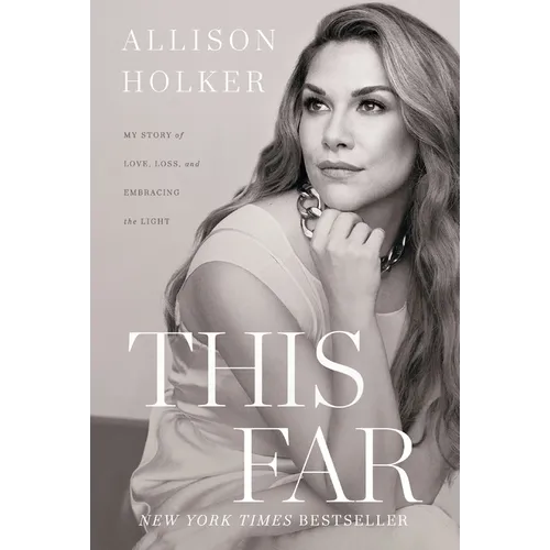 This Far: My Story of Love, Loss, and Embracing the Light - Hardcover