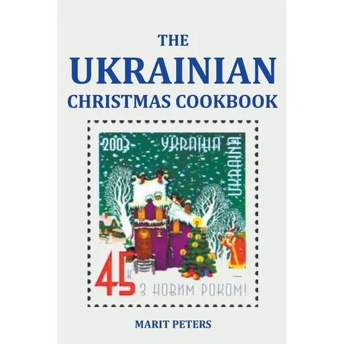 The Ukrainian Christmas Cookbook - Paperback