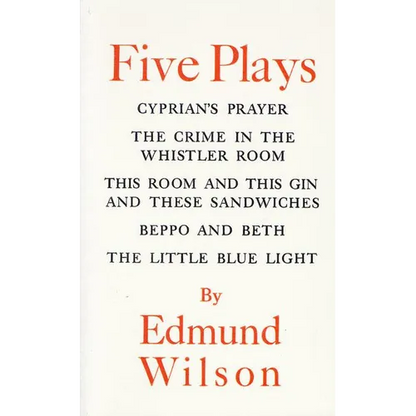 Five Plays: Cyprian's Prayer, the Crime in the Whistler Room, This Room and This Gin and These Sandwiches, Beppo and Beth, the Little Blue Light - Paperback
