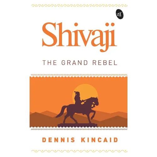 Shivaji: The Grand Rebel - Paperback