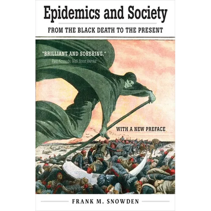 Epidemics and Society: From the Black Death to the Present - Paperback