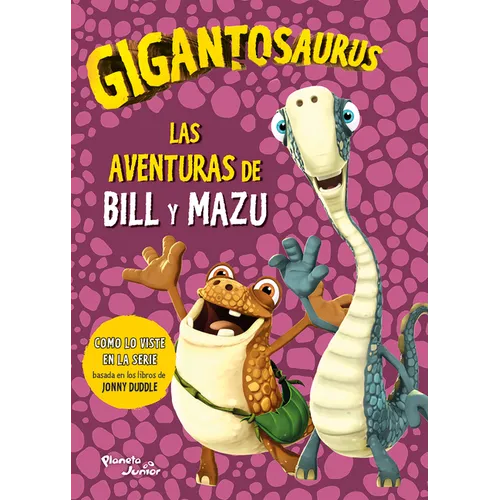 Gigantosaurus: Las Aventuras de Bill Y Mazu / Gigantosaurus: Bill's Adventures - Paperback