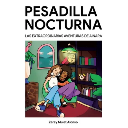 Pesadilla nocturna: Las extraordinarias aventuras de Ainara - Paperback