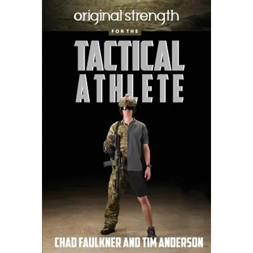 Original Strength for the Tactical Athlete - Paperback