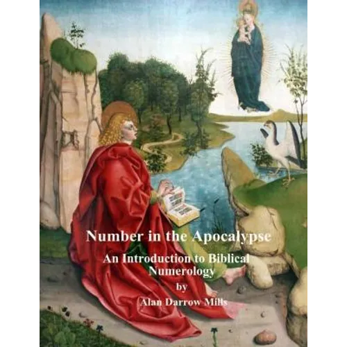 Number in the Apocalypse: An Introduction to Biblical Numerology - Paperback