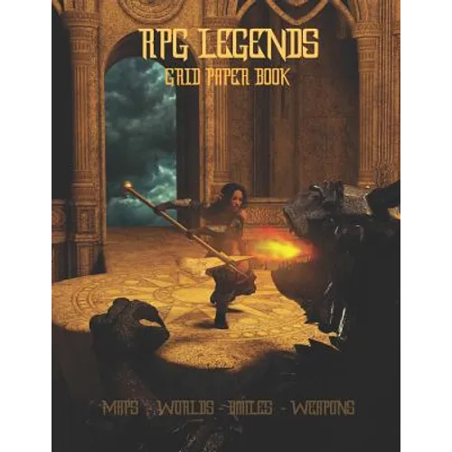 RPG Legends Grid Paper Book: Large 8.5x11 Inch 5x5 Graph Paper Role Play Book, Design Maps, Fantasy Worlds and Battles - Paperback