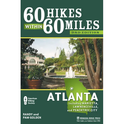 60 Hikes Within 60 Miles: Atlanta: Including Marietta, Lawrenceville, and Peachtree City - Paperback
