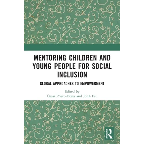 Mentoring Children and Young People for Social Inclusion: Global Approaches to Empowerment - Paperback