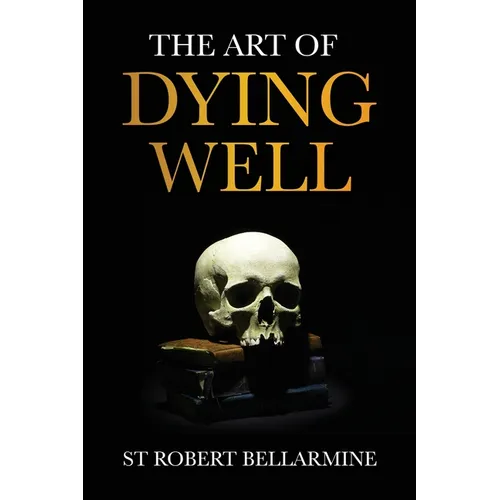 The Art of Dying Well - Paperback