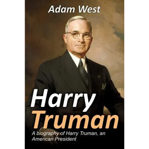 Harry Truman: A biography of Harry Truman, an American President - Paperback