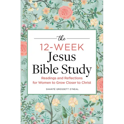 The 12-Week Jesus Bible Study: Readings and Reflections for Women to Grow Closer to Christ - Paperback