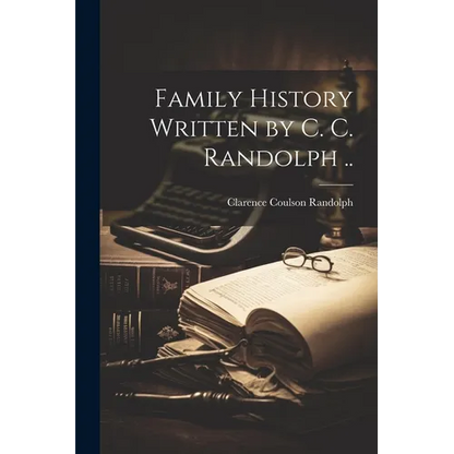 Family History Written by C. C. Randolph .. - Paperback