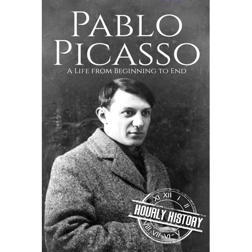 Pablo Picasso: A Life from Beginning to End - Paperback