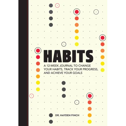 Habits: A 12-Week Journal to Change Your Habits, Track Your Progress, and Achieve Your Goals - Paperback