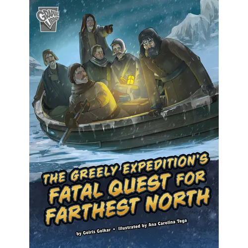 The Greely Expedition's Fatal Quest for Farthest North - Hardcover