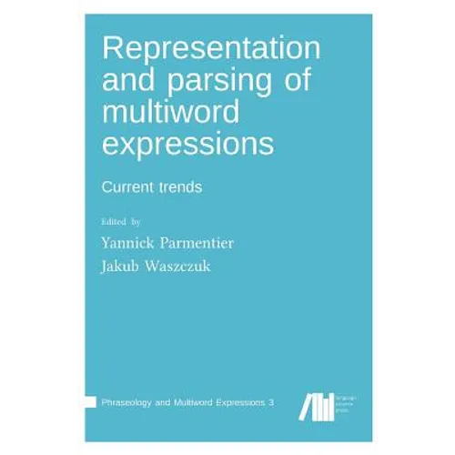 Representation and parsing of multiword expressions - Hardcover