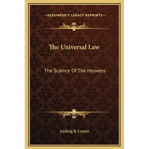 The Universal Law: The Science Of The Heavens - Hardcover