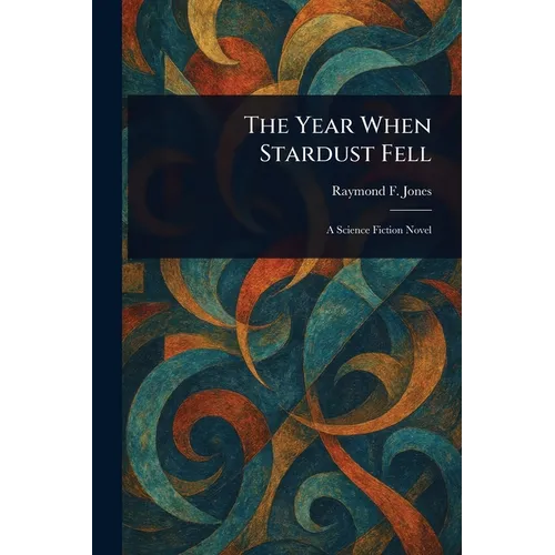 The Year When Stardust Fell - Paperback