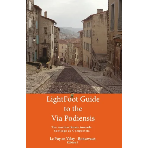 Lightfoot Guide to the via Podiensis - Le Puy en Velay to Roncevaux - Paperback