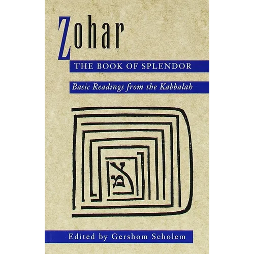 Zohar: The Book of Splendor: Basic Readings from the Kabbalah - Paperback