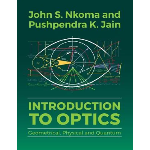 Introduction to Optics: Geometrical, Physical and Quantum - Paperback